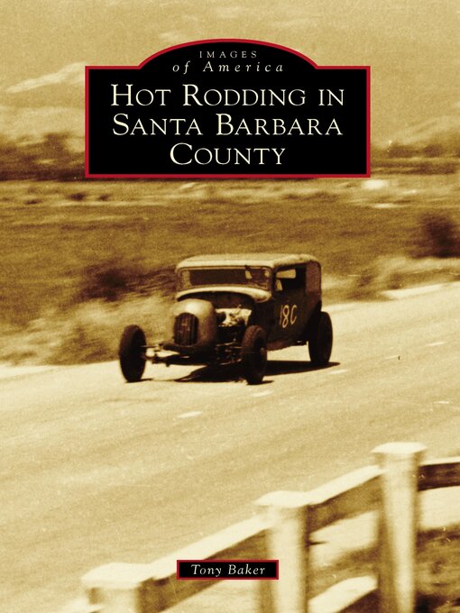 Cover image for Hot Rodding in Santa Barbara County